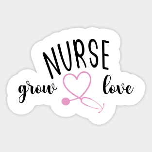 Nurse Grow Love Sticker